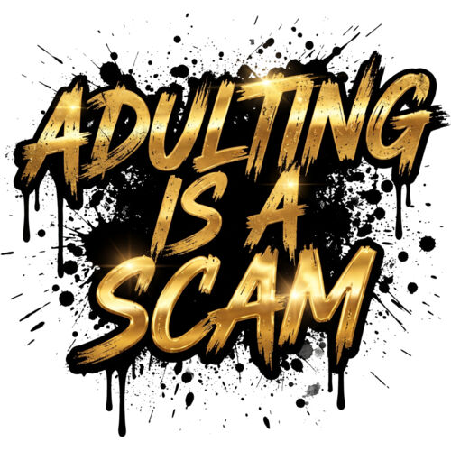 Adulting Is A Scam Thumbnail
