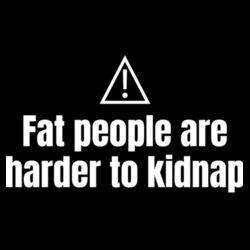 Fat People Are Harder To Kidnap - GD11 Softstyle® Adult Long Sleeve T-Shirt Design