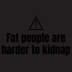 Fat People Are Harder To Kidnap - B640 Snapback Trucker Design