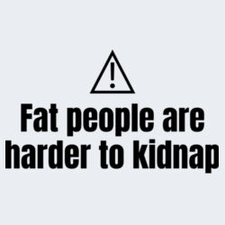 Fat People Are Harder To Kidnap - GD11 Softstyle® Adult Long Sleeve T-Shirt Design