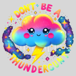 Don't Be A Thundercunt - 10oz Coffee Mug Design