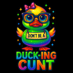 Don't Be A Ducking Cunt - GD77 Softstyle® Ladies' Tank Top Design