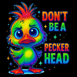 Don't Be A Peckerhead - GD72 Softstyle® Ladies' T-Shirt Design