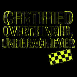Certified Overthinker, Underachiever - GD72 Softstyle® Ladies' T-Shirt Design