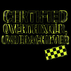 Certified Overthinker, Underachiever - GD11 Softstyle® Adult Long Sleeve T-Shirt Design