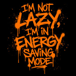 I'm Not Lazy - GD01 Softstyle Adult T-Shirt Design