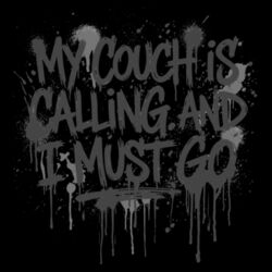 My Couch Is Calling - GD01 Softstyle Adult T-Shirt Design