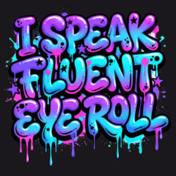 I Speak Fluent Eye Roll - ECO001 100% Recycled Cotton Tote Bag Design