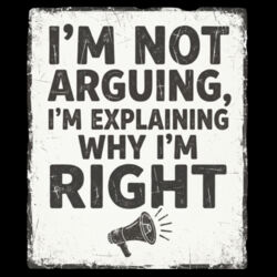 I'm Not Arguing - GD11 Softstyle® Adult Long Sleeve T-Shirt Design