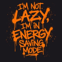 I'm Not Lazy - ECO001 100% Recycled Cotton Tote Bag Design