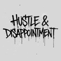 Hustle & Disappointment - 10oz Coffee Mug Design