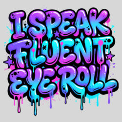 I Speak Fluent Eye Roll - 10oz Coffee Mug Design