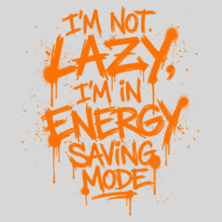 I'm Not Lazy - 10oz Coffee Mug Design