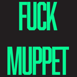 Fuck Muppet - B640 Snapback Trucker Design