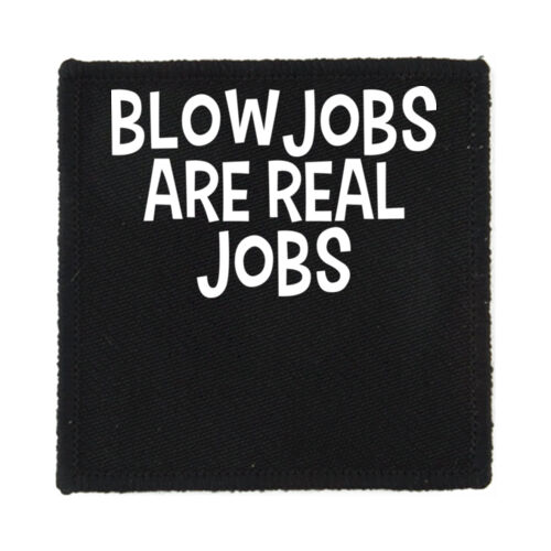 Blowjobs Are Real Jobs - PS01 8cm Square Sew-On Patch Thumbnail