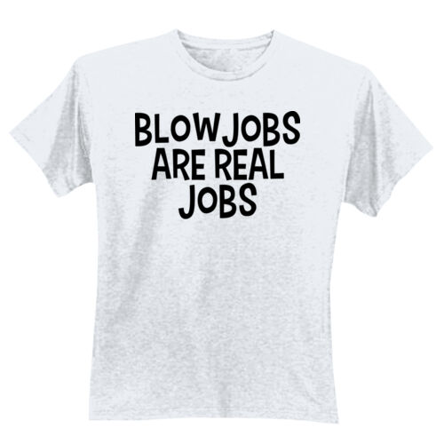 Blowjobs Are Real Jobs - GD01 Softstyle Adult T-Shirt Thumbnail