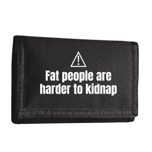 Fat People Are Harder To Kidnap - BG40 Ripper Wallet Thumbnail
