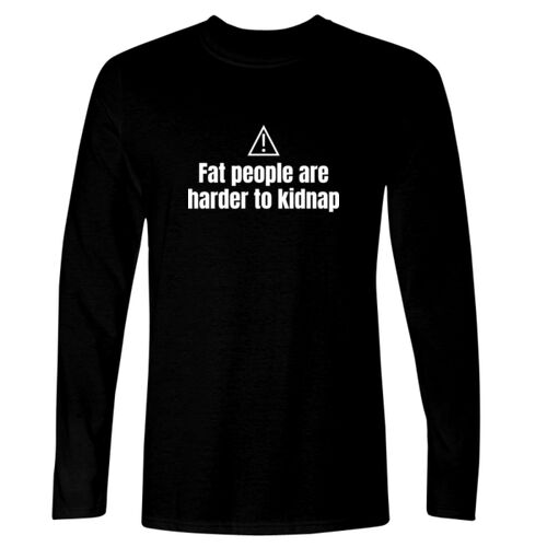 Fat People Are Harder To Kidnap - GD11 Softstyle® Adult Long Sleeve T-Shirt Thumbnail