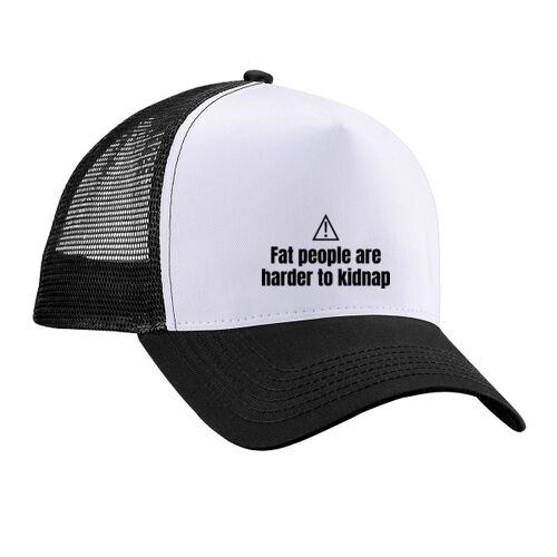 Fat People Are Harder To Kidnap - B640 Snapback Trucker Thumbnail