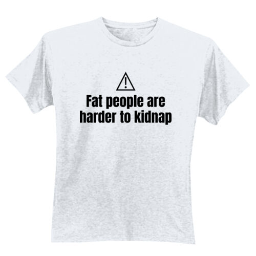 Fat People Are Harder To Kidnap - GD01 Softstyle Adult T-Shirt Thumbnail