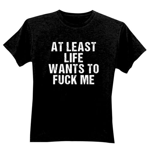 Life Wants To Fuck Me - GD01 Softstyle Adult T-Shirt Thumbnail