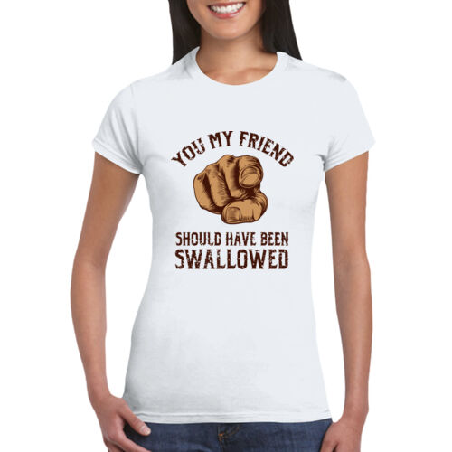 Should Have Been Swallowed - GD72 Softstyle® Ladies' T-Shirt Thumbnail