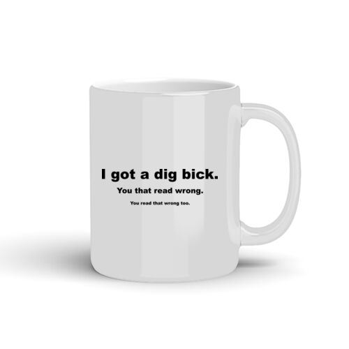 Dig Bick - 10oz Coffee Mug Thumbnail
