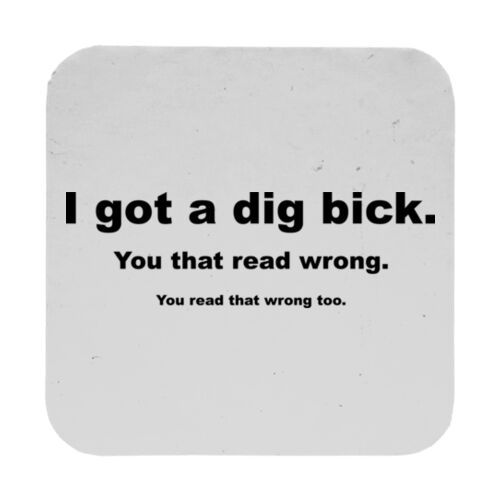 Dig Bick - 9cm Square Hardback Drinks Coaster Thumbnail