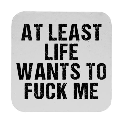 Life Wants To Fuck Me - 9cm Square Hardback Drinks Coaster Thumbnail
