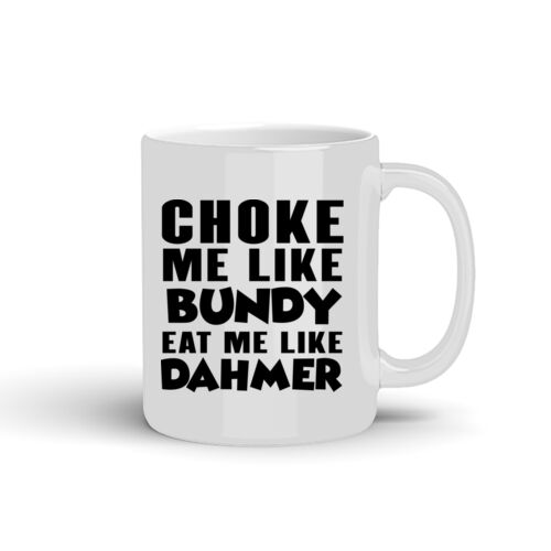 Choke Me Like Bundy - 10oz Coffee Mug Thumbnail
