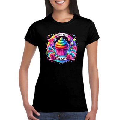 Don't Be A Cuntcake - GD72 Softstyle® Ladies' T-Shirt Thumbnail