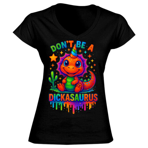 Don't Be A Dickasaurous - GD78 Softstyle® Ladies' V-Neck T-Shirt Thumbnail