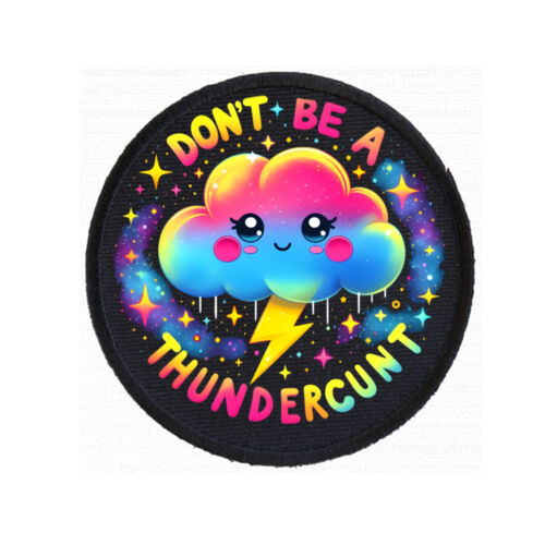 Don't Be A Thundercunt - PC01 8cm Round Sew-On Patch Thumbnail
