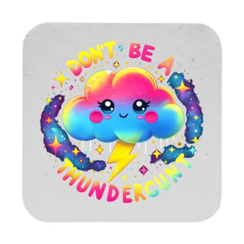 Don't Be A Thundercunt - 9cm Square Hardback Drinks Coaster Thumbnail