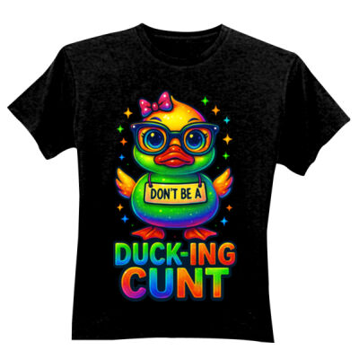 Don't Be A Ducking Cunt - GD01 Softstyle Adult T-Shirt Thumbnail