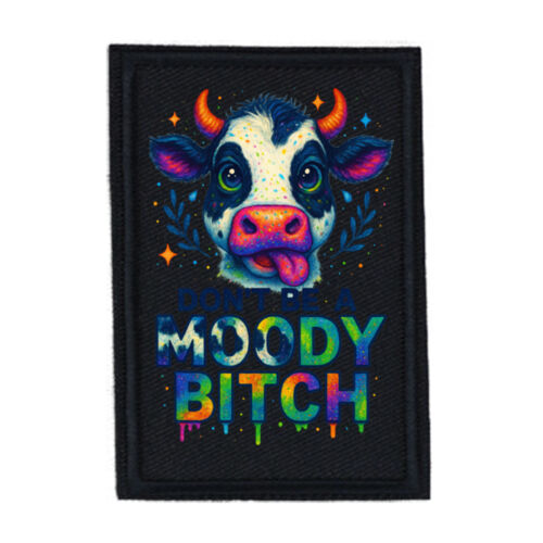 Don't Be A Moody Bitch - PR01 Portrait 8cm x 12cm Rectangle Sew-On Patch Thumbnail