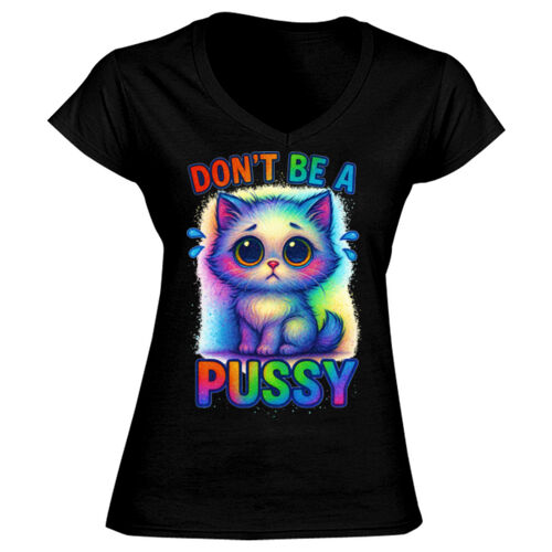 Don't Be A Pussy - GD78 Softstyle® Ladies' V-Neck T-Shirt Thumbnail