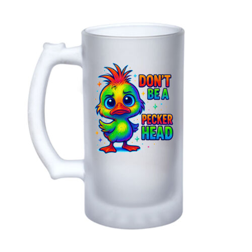 Don't Be A Peckerhead - 16oz Frosted Glass Beer Stein Thumbnail
