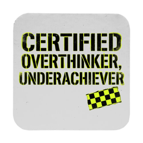 Certified Overthinker, Underachiever - 9cm Square Hardback Drinks Coaster Thumbnail