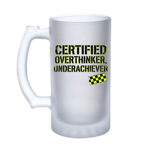 Certified Overthinker, Underachiever - 16oz Frosted Glass Beer Stein Thumbnail