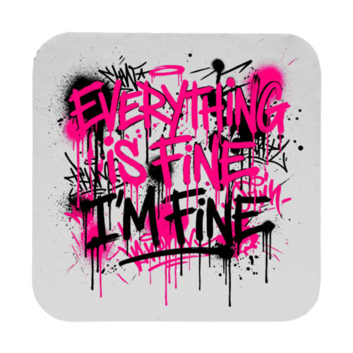 Everything Is Fine - 9cm Square Hardback Drinks Coaster Thumbnail