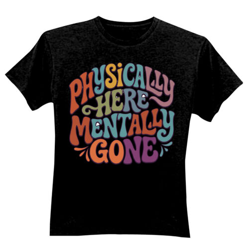 Physically Here Mentally Gone - GD01 Softstyle Adult T-Shirt Thumbnail