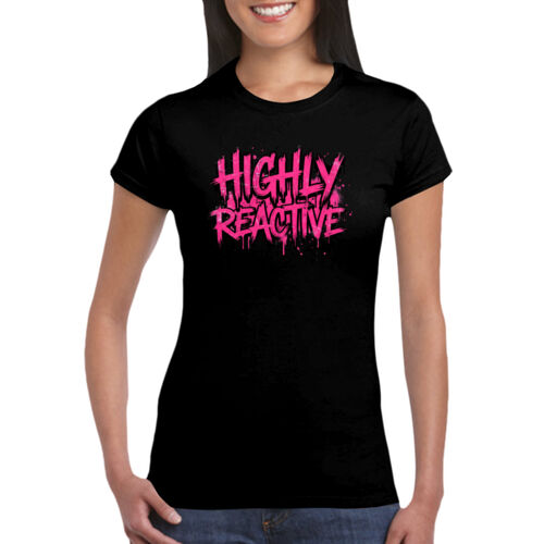 Highly Reactive - GD72 Softstyle® Ladies' T-Shirt Thumbnail