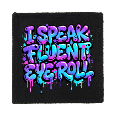I Speak Fluent Eye Roll - PS01 8cm Square Sew-On Patch Thumbnail