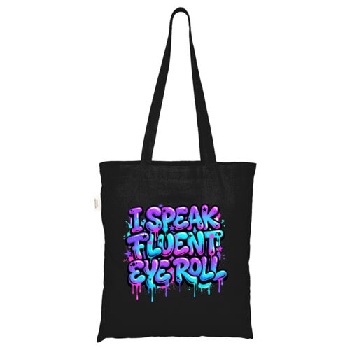 I Speak Fluent Eye Roll - ECO001 100% Recycled Cotton Tote Bag Thumbnail