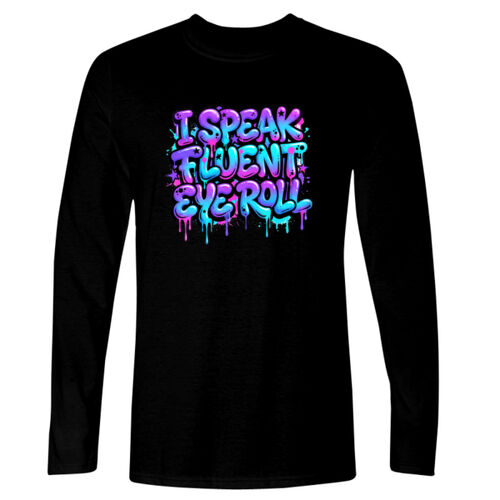 I Speak Fluent Eye Roll - GD11 Softstyle® Adult Long Sleeve T-Shirt Thumbnail
