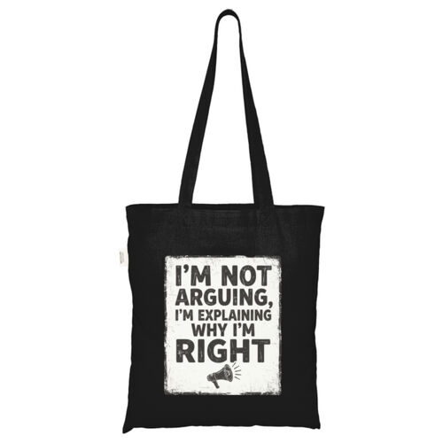 I'm Not Arguing - ECO001 100% Recycled Cotton Tote Bag Thumbnail