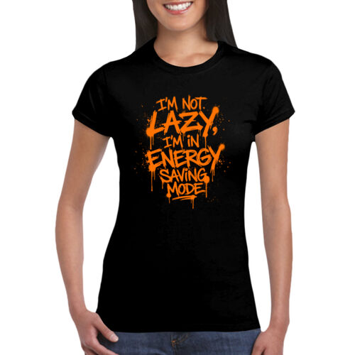 I'm Not Lazy - GD72 Softstyle® Ladies' T-Shirt Thumbnail