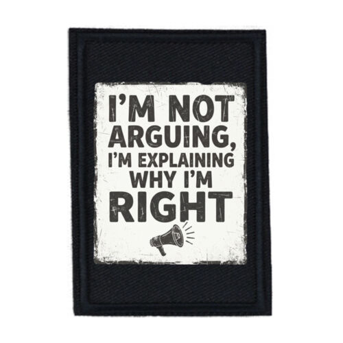 I'm Not Arguing - PR01 Portrait 8cm x 12cm Rectangle Sew-On Patch Thumbnail