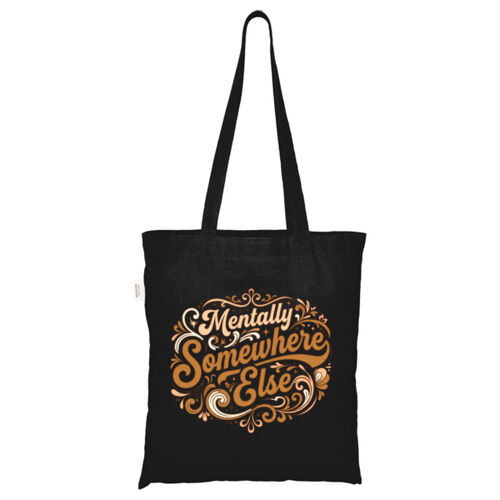Mentally Somewhere Else - ECO001 100% Recycled Cotton Tote Bag Thumbnail